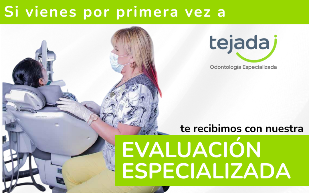 ¿Qué incluye una evaluación en Clínica Tejada?