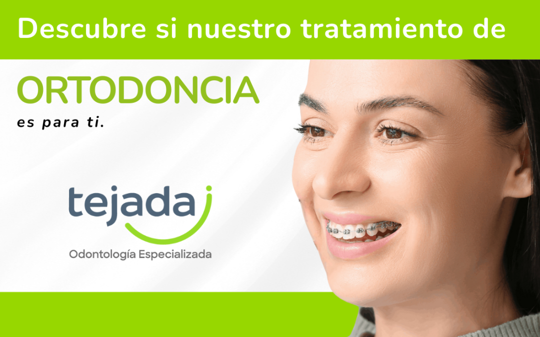 Ortodoncia: ¿Es para ti?