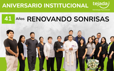Clínica Tejada celebra su 41° Aniversario reafirmando su compromiso con la excelencia y la calidad en salud bucal