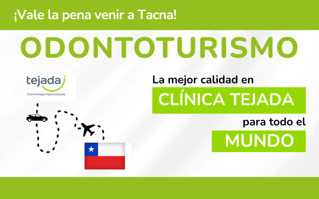 Odontoturismo en Tacna: por qué vale la pena viajar a Clínica Tejada